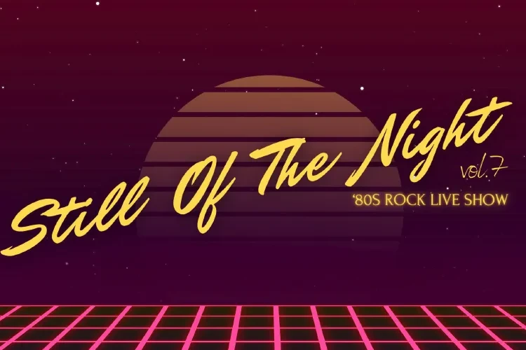 Klub Studio - STILL OF THE NIGHT VOL.7 80s Rock Live Show klubzascianek - STILL OF THE NIGHT VOL.7 80s Rock Live Show