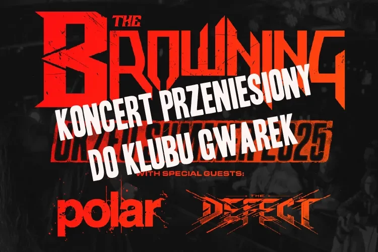 Klub Studio - Koncert przeniesiony do Klubu Gwarek The Browning EU/UK Summer Tour klubzascianek - Koncert przeniesiony do Klubu Gwarek The Browning EU/UK Summer Tour